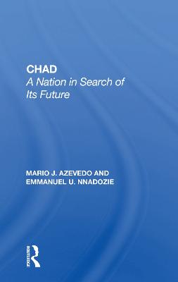 Chad: A Nation In Search Of Its Future - Azevedo, Mario