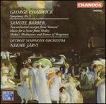 Chadwick: Symphony No. 3; Barber: Two Orchestral Excerpts from 'Vanessa' - Detroit Symphony Orchestra; Neeme Jrvi (conductor)