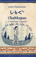 Chahkapas: A Naskapi Legend (hc)