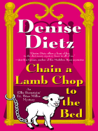 Chain a Lamb Chop to the Bed - Dietz, Denise