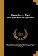 Chain Stores, Their Management and Operation
