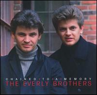 Chained to a Memory 1966-1972 - The Everly Brothers