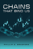 Chains that bind us