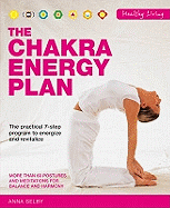 Chakra Energy Plan: The Practical 7-Step Program to Energise and Revitalise. Anna Selby