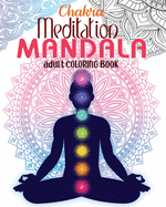 Chakra Meditation Mandala Adult Coloring Book