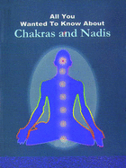 Chakras and Nadis - Kumar, Ravindra, Dr., Ph.D.