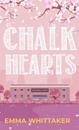 Chalk Hearts: A timeless romance with dramatic twists and emotional turns