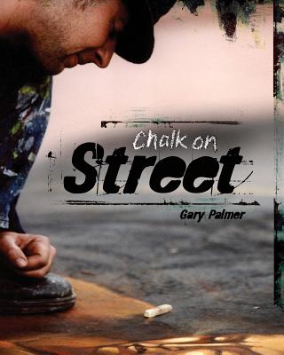 Chalk on Street - Palmer, Gary