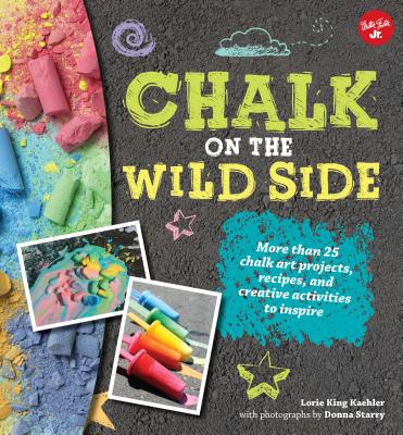 Chalk on the Wild Side - Kaehler, Lorie