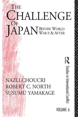 Challenge of Japan Before World War II - Choucri, Nazli, and North, Robert C., and Yamakage, Susumu