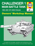 Challenger 1 Main Battle Tank Owners' Workshop Manual: from 1983 to 2000 (Model FV4030/4)