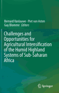 Challenges and Opportunities for Agricultural Intensification of the Humid Highland Systems of Sub-Saharan Africa