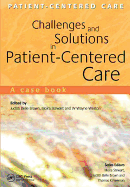 Challenges and Solutions in Patient-Centered Care: A Case Book