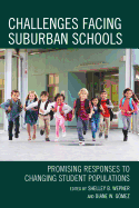Challenges Facing Suburban Schools: Promising Responses to Changing Student Populations
