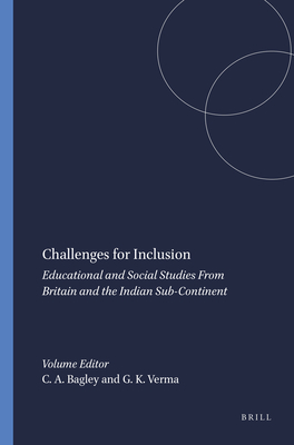 Challenges for Inclusion: Educational and Social Studies from Britain and the Indian Sub-Continent - Bagley, Christopher Adam, and Verma, Gajendra K