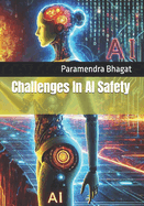 Challenges In AI Safety