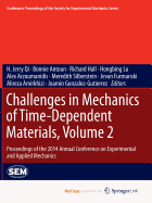 Challenges in Mechanics of Time-Dependent Materials, Volume 2: Proceedings of the 2014 Annual Conference on Experimental and Applied Mechanics