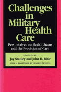 Challenges in Military Health Care: Perspectives on Health Status and Provision of Care