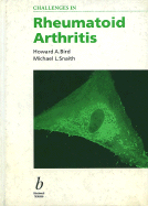 Challenges in Rheumatoid Arthritis - Bird, Howard a (Editor), and Snaith, Michael L (Editor)