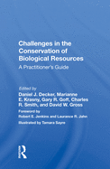 Challenges in the Conservation of Biological Resources: A Practitioner's Guide