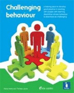 Challenging Behaviour: A Handbook: Practical Resource Addressing Ways of Providing Positive Behavioural Support to People with Learning Disabilities Whose Behaviour is Described as Challenging