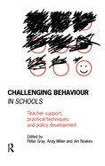 Challenging Behaviour in Schools: Teacher support, practical techniques and policy development