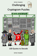 Challenging Cryptogram Puzzles: 100 Quotes to Decode