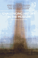 Challenging History in the Museum: International Perspectives