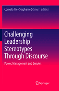 Challenging Leadership Stereotypes Through Discourse: Power, Management and Gender