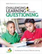 Challenging Learning Through Questioning: Facilitating the Process of Effective Learning