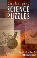 Challenging Science Puzzles - Brecher, Erwin, and Gerrard, Mike