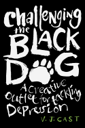Challenging the Black Dog: A Creative Outlet for Tackling Depression