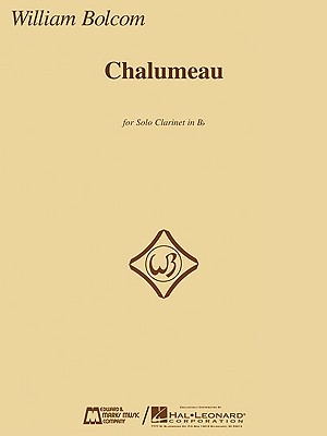 Chalumeau: Solo Clarinet in B-Flat - Bolcom, William (Composer)