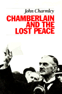 Chamberlain and the Lost Peace