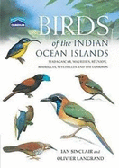 Chamberlain's Birds of the Indian Ocean Islands: Madagascar, Mauritius, Seychelles, Runion and the Comoros
