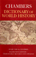 Chambers Dictionary of World History - Editors of Chambers (Editor), and Lenman, Bruce, Professor (Editor), and Editors of, Chambers (Editor)
