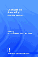 Chambers on Accounting: Logic, Law and Ethics