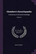 Chambers's Encyclopaedia: A Dictionary of Universal Knowledge; Volume 2