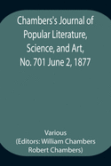 Chambers's Journal of Popular Literature, Science, and Art, No. 701 June 2, 1877