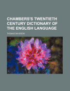 Chambers's Twentieth Century Dictionary of the English Language