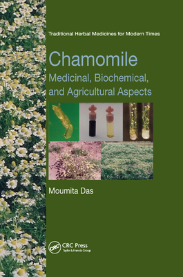 Chamomile: Medicinal, Biochemical, and Agricultural Aspects - Das, Moumita