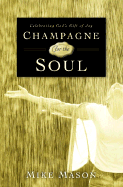 Champagne for the Soul: An Experiment in Joy