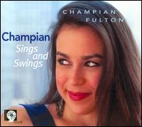 Champian Sings and Swings - Champian Fulton