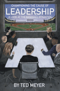 Championing the Cause of Leadership: A Look at the Baseball Dynasties