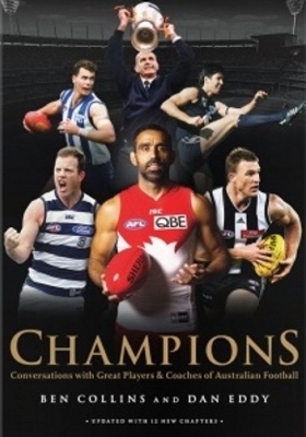 Champions: Conversations with Great Players and Coaches of Australian Football - Eddy, D