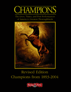 Champions: The Lives, Times, and Past Performances of America's Greatest Thoroghbreds