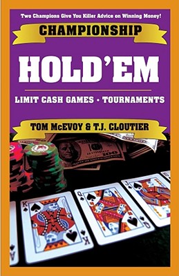 Championship Hold'em: Cash Games/Tournaments - MC Evoy, Tom, and Cloutier, T J