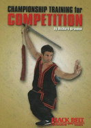 Championship Training for Competition - Remy Presas, and Richard Branden