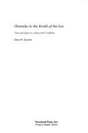 Chamulas in the World of the Sun: Time and Space in a Maya Oral Tradition