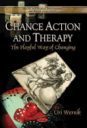 Chance Action and Therapy: The Playful Way of Changing